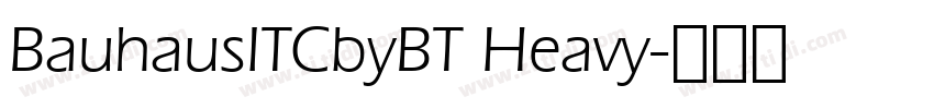 BauhausITCbyBT Heavy字体转换